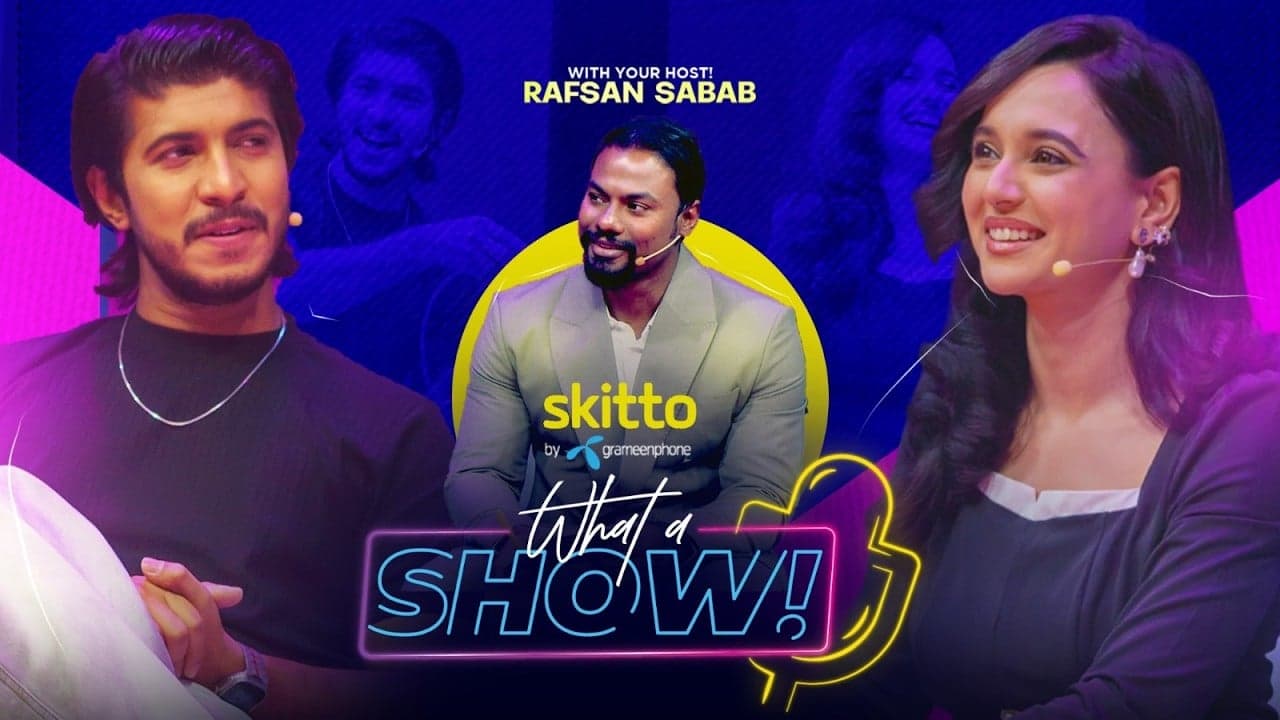 Tawsif Mahbub & Sabila Nur | What a Show! with Rafsan Sabab