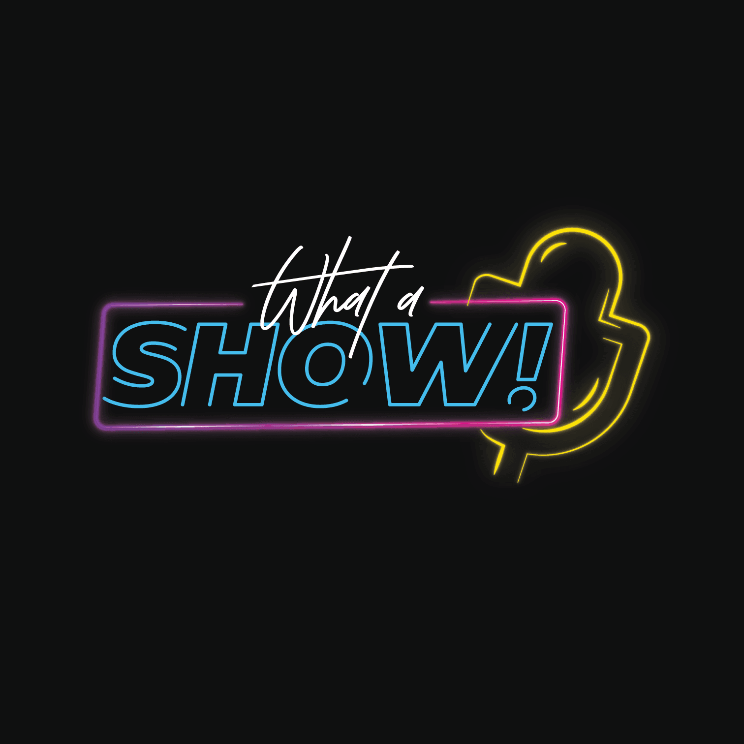 What a Show