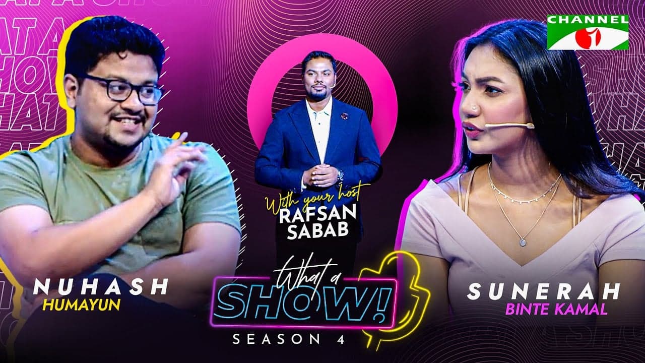 Nuhash Humayun & Sunerah Binte Kamal | What a Show! with Rafsan Sabab | Moshari Special Episode