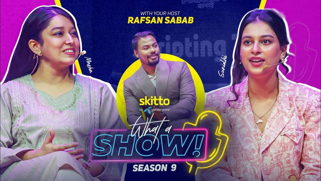 Masha Islam & Sunidhi Nayak | What a Show! with Rafsan Sabab