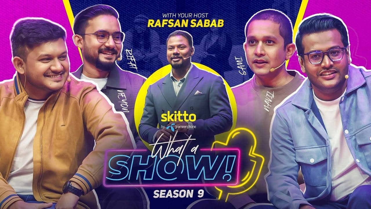 Sami, Neyon, Rifat, Navil | What a Show! with Rafsan Sabab